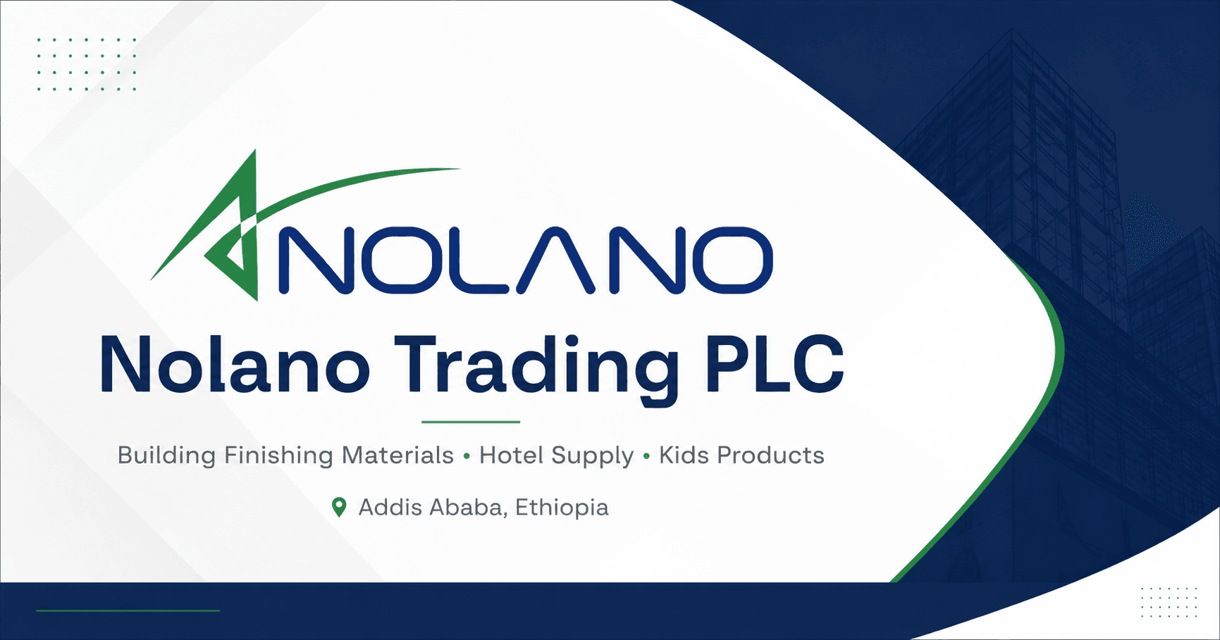 Nolano Trading PLC — Building Finishing Materials, Hotel Supply & Kids Products